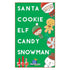 Santa Cookie Elf Candy Snowman